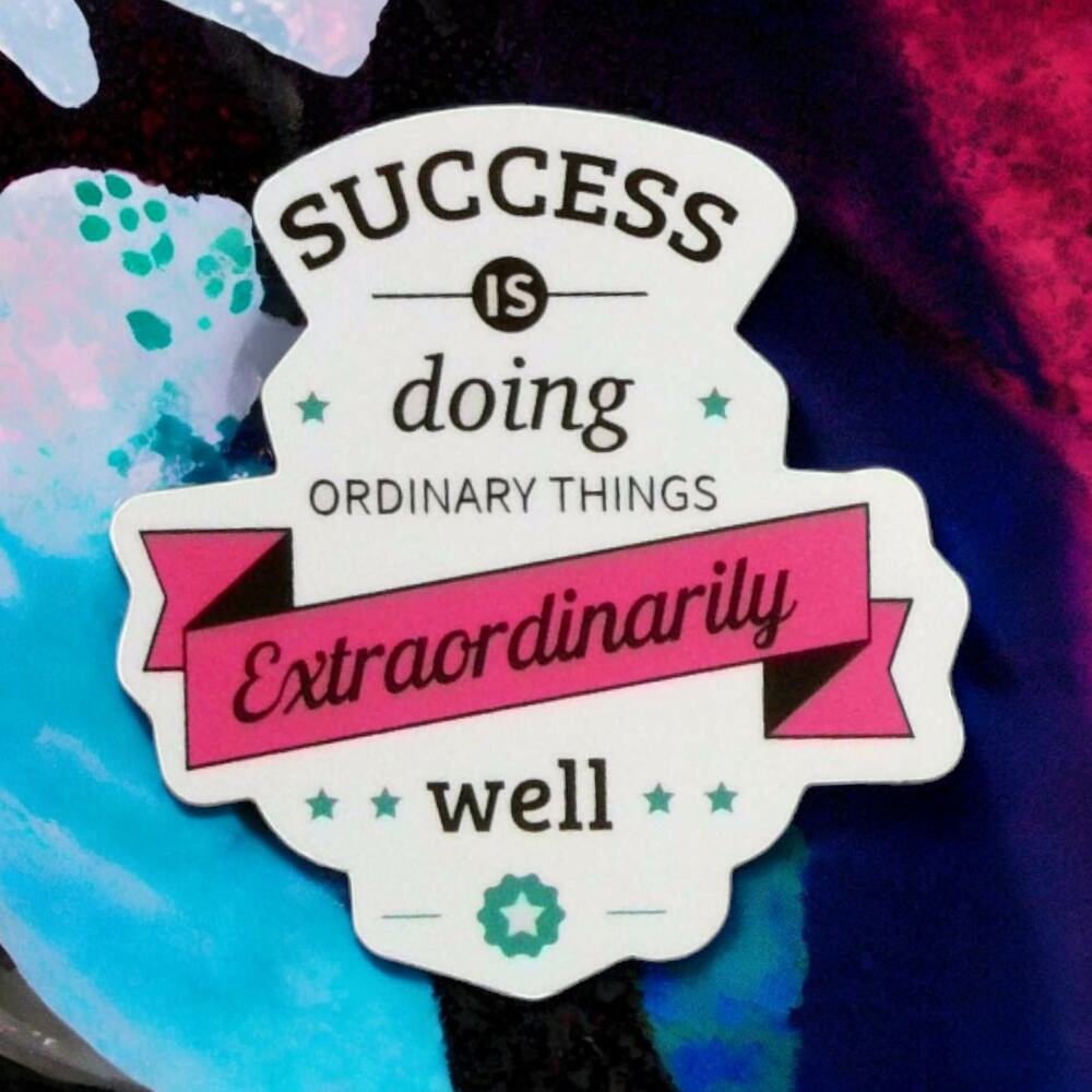 Motivational Sticker Success Ordinary Extraordinarily Positive Quote